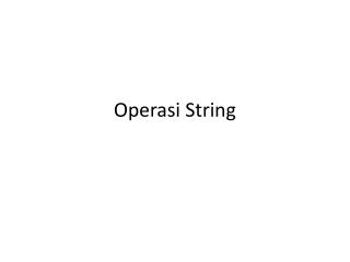 Operasi String