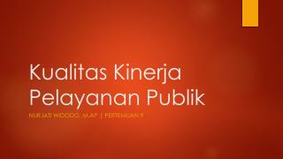 Kualitas Kinerja Pelayanan Publik