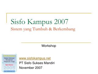 Sisfo Kampus 2007 Sistem yang Tumbuh &amp; Berkembang