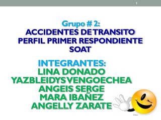 Grupo # 2: ACCIDENTES DE TRANSITO PERFIL PRIMER RESPONDIENTE SOAT