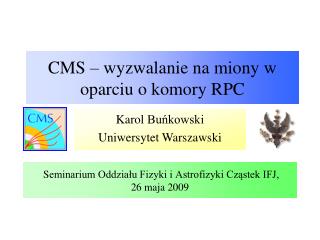 CMS – wyzwalanie na miony w oparciu o komory RPC