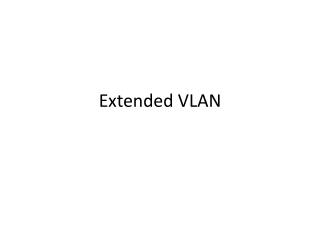 Extended VLAN