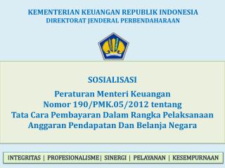 KEMENTERIAN KEUANGAN REPUBLIK INDONESIA DIREKTORAT JENDERAL PERBENDAHARAAN