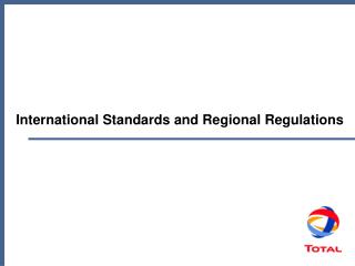 International Standards and Regional Regulations