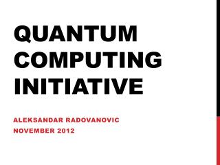 Quantum computing initiative