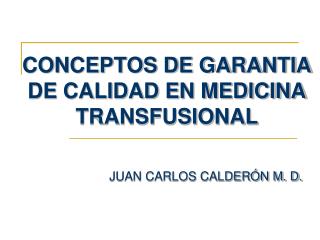 CONCEPTOS DE GARANTIA DE CALIDAD EN MEDICINA TRANSFUSIONAL
