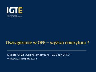 Oszczędzanie w OFE – wyższa emerytura ?