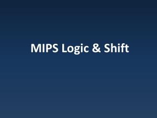 MIPS Logic &amp; Shift