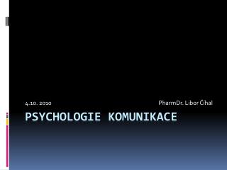 Psychologie komunikace