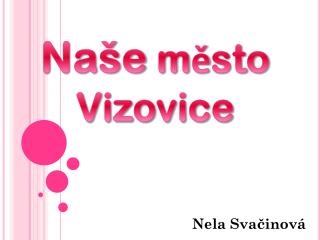 Naše město Vizovice