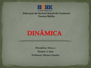 DINÂMICA