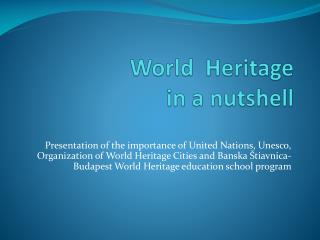 World Heritage in a nutshell