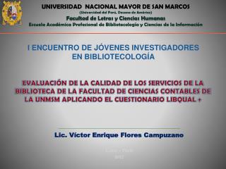 Lic. Víctor Enrique Flores Campuzano Lima – Perú 2012