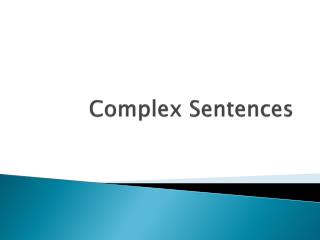 Complex Sentences