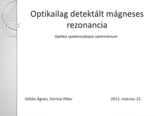 Optikailag detektált mágneses rezonancia