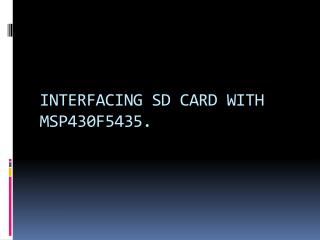 INTERFACING SD CARD WITH MSP430F5435.