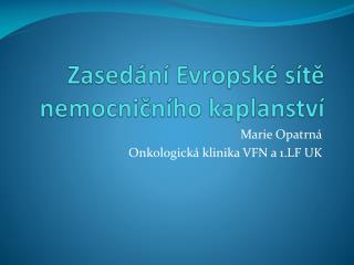 Zasedání Evropské sítě nemocničního kaplanství
