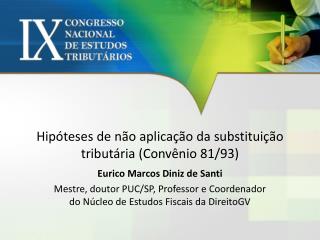 Hipóteses de não aplicação da substituição tributária (Convênio 81/93)