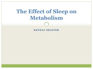 The Effect of Sleep on Metabolism