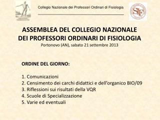 ASSEMBLEA DEL COLLEGIO NAZIONALE DEI PROFESSORI ORDINARI DI FISIOLOGIA