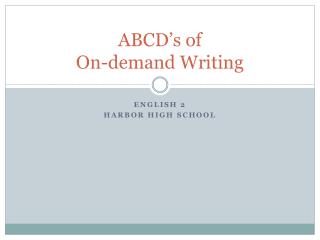 ABCD’s of On-demand Writing