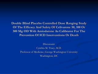 Discussant: Cynthia M. Tracy, M.D. Professor of Medicine, George Washington University
