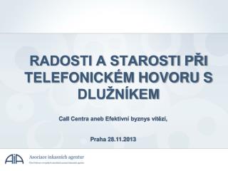 RADOSTI A STAROSTI PŘI TELEFONICKÉM HOVORU S DLUŽNÍKEM