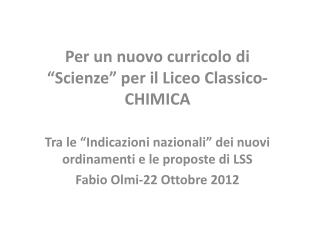 Per un nuovo curricolo di “Scienze ” per il Liceo Classico- CHIMICA