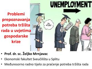 Problemi prepoznavanja potreba tržišta rada u uvjetima gospodarske krize