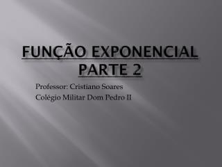 Função Exponencial Parte 2