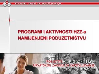 PROGRAMI I AKTIVNOSTI HZZ-a NAMIJENJENI PODUZETNIŠTVU