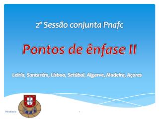 2ª Sessão conjunta Pnafc Pontos de ênfase II