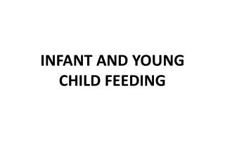 INFANT AND YOUNG CHILD FEEDING