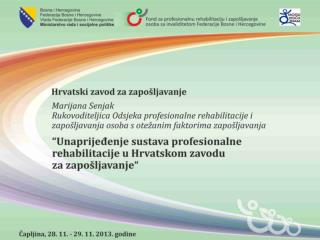 Unaprjeđenje sustava profesionalne rehabilitacije u Hrvatskom zavodu za zapošljavanje