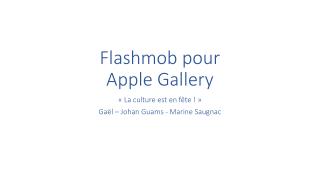 Flashmob pour Apple Gallery