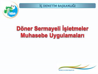 Döner Sermayeli İşletmeler Muhasebe Uygulamaları