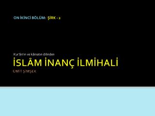 İSLÂM İNANÇ İLMİHALİ ÜMİT ŞİMŞEK