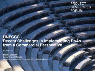 UNFCCC Recent Challenges in Implementing PoAs from a Commercial Perspective