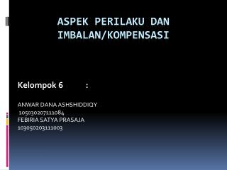 A SPEK PERILAKU DAN IMBALAN/KOMPENSASI