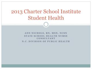 2013 Charter School Institute Student Health