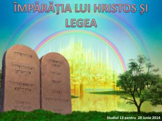ÎMPĂRĂŢIA LUI HRISTOS ŞI LEGEA