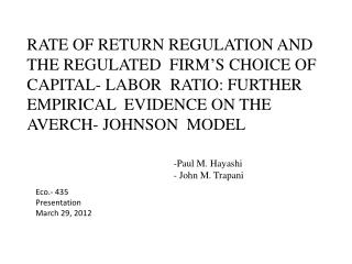 RATE OF RETURN REGULATION AND THE REGULATED FIRM’S CHOICE OF CAPITAL- LABOR RATIO: FURTHER