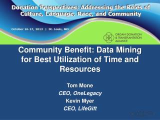 Community Benefit: Data Mining for Best Utilization of Time and Resources