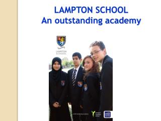 LAMPTON SCHOOL An outstanding academy