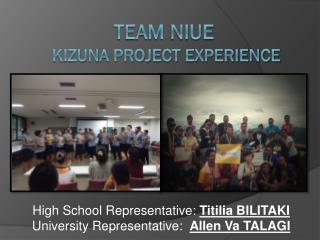 TEAM NIUE KIZUNA PROJECT EXPERIENCE