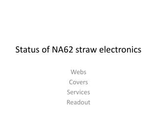 Status of NA62 straw electronics