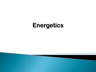 Energetics