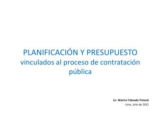 PLANIFICACIÓN Y PRESUPUESTO vinculados al proceso de contratación pública