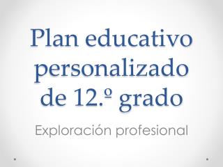 Plan educativo personalizado de 12.º grado