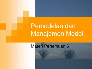 Pemodelan dan Manajemen Model